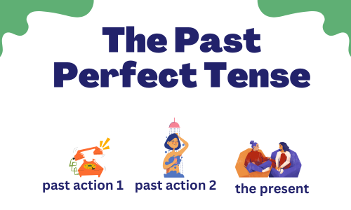 the-past-perfect-tense